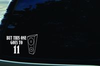 6" X 4" But This One Goes to 11 Speaker Funny Vinyl Die Cut Decal for Your Car, Truck, Laptop, Window
