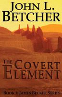 The Covert Element: A James Becker Thriller
