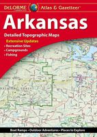 Delorme Arkansas Atlas and Gazetteer (Delorme Atlas & Gazeteer)