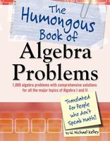 The Humongous Book of Algebra Problems (Humongous Books)