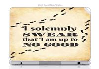 Laptop VINYL DECAL Sticker Skin Print I Solemnly Swear I Am Up To No Good Quote Design Print Image Artwork fits Chromebook CB3-111 11.6in