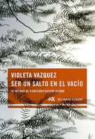 Ser un salto en el vacío (Spanish Edition)