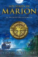 Los viajes de Marion: El secreto de la lengua (Spanish Edition)