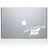 The Decal Guru Have a Good Day Sting Ray MacBook Decal Vinyl Sticker - 15" MacBook Pro (2015 & Older) - White (1079-MAC-15P-W)