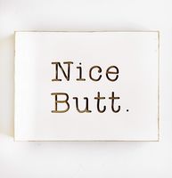 Etch & Ember Funny Bathroom Signs - Nice Butt - Farmhouse Style Decor - Rustic Wood Sign - 5.5" x 7.5" x 3/4"