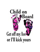 Child on Board/Muddy Camo feet/Text Is White