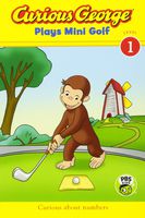 Curious George Plays Mini Golf (CGTV Reader)