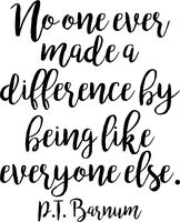 No One Ever Made A Difference by Being Like Everyone Else Vinyl Sticker Decal 11"x9" (Black)