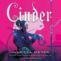 Cinder: Book One of the Lunar Chronicles