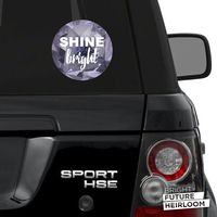 SHINE BRIGHT LIKE A DIAMOND - PURPLE - 6" tall printed decal - For MacBook, Car, Laptop, and more!