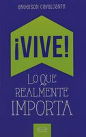 Vive lo que realmente importa (Spanish Edition)