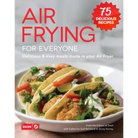 Dash DCB001AF Air Fryer Recipe Book for Healthier + Delicious Meals, Snacks & Desserts, Over 70+ Easy to Follow Guides, Cookbook