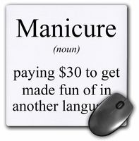 3dRose LLC 8 x 8 x 0.25 Inches Mouse Pad, Manicure Noun Paying 30 Dollars to Get Made Fun of in Another Language. - (mp_173342_1)