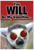 C1681VDG 'You Will Be My Valentine' - Funny Valentine's Day Greeting Card with 5" x 7" Envelope