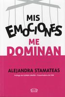 Mis emociones me dominan (Spanish Edition)