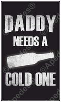 Beer Daddy Needs a New one Computer Tablet Decal Sticker 3x5 inches