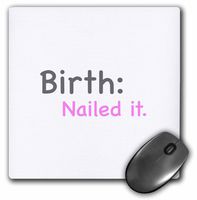 3dRose LLC LLC 8 x 8 x 0.25 Inches Mouse Pad, Birth Nailed it. Baby Humor, Baby Girl, Pink (mp_107314_1)