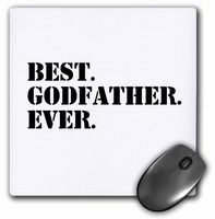 3dRose LLC 8 x 8 x 0.25 Inches Mouse Pad, Best Godfather Ever Gifts for God Fathers Or Goddads God Dad Godparents Black Text (mp_151497_1)