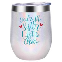 You're the Sister I Got to Choose - Like Sisters Gifts - Best Friend Valentines Day Gifts for Women - Funny Birthday, Galentines Day Gift for Soul Sister, Bestie, BFF - Coolife Friendship Wine Tumbler