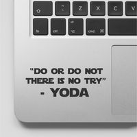 YODA Quote - Do or Do Not There is no Try Macbook Laptop Decal Sticker WD919