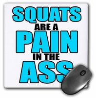 3dRose LLC 8 x 8 x 0.25 Inches Mouse Pad, Squats are A Pain in The Ass, Turquoise, Workout, Gym (mp_163902_1)