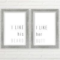 I Like His Beard I Like Her Butt Wall Decor (11x17 inch Unframed Prints, Farmhouse Decor, Butt Beard Sign Set, Great Gift, Typography Art Set of 2, Minimalist Wall Art)