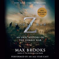 World War Z: The Complete Edition (Movie Tie-in Edition): An Oral History of the Zombie War