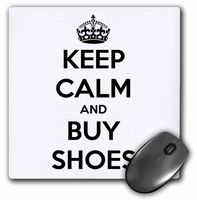 3dRose LLC 8 x 8 x 0.25 Inches Mouse Pad, Keep Calm and Buy Shoes (mp_159574_1)