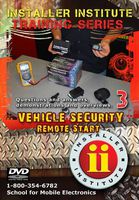 Installer Institute Training DVD 3 - Vehicle Security Remote Starts - 53 Min (INS-VIDEO3-N)