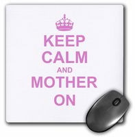 3dRose LLC 8 x 8 x 0.25 Inches Mouse Pad, Keep Calm and Carry On Being A Great Mom, Mothers Day Gift for Mama, Mothering Pink (mp_157740_1)