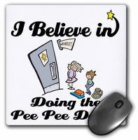 3dRose LLC 8 x 8 x 0.25 Inches Mouse Pad, I Believe in Doing Pee Pee Dance (mp_105110_1)