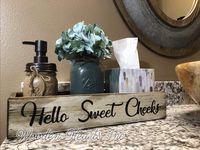 HELLO SWEET CHEEKS BATHROOM TRAY *Quart Ball Mason Canning Jar, Flower, Soap Dispenser are OPTIONAL *NICE BUTT *BLESSINGS Distressed Wood Box *Decor for toilet, counter, kitchen table 15.75" X 6"