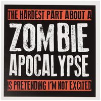 The hardest part about a zombie apocalypse, - Greeting Card, 6 x 6 inches, single (gc_193279_5)