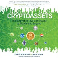 Cryptoassets: The Innovative Investor's Guide to Bitcoin and Beyond