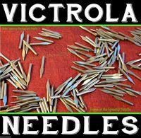 300 "Siren" Spearpoint Victrola Phonograph Needles By Chamberlain Phonograph Needles
