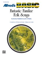 Fantastic Familiar Folk Songs for Flute, Oboe, and Guitar
