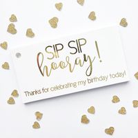 Gold Foil Party Favor Tags, Sip Sip Hooray for Birthday, Wedding, Graduation, any Occassion (RT-382-BD)