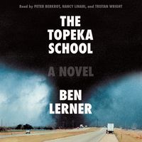 The Topeka School: A Novel