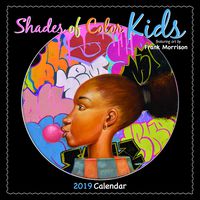 Shades of Color 2019 Kids African American Calendar by Frank Morrison, 12" x 12" (19SK)