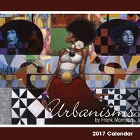Shades of Color 2017 Urbanisms African American 16 Month Calendar by Frank Morrison, 12 by 12" (17FM)